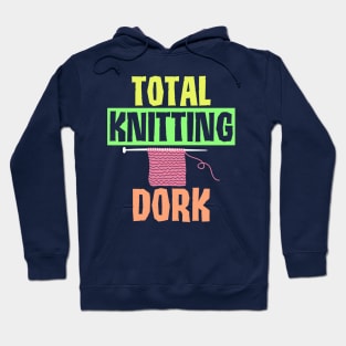 Funny Total Knitting Dork Design Hoodie